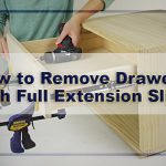 How to Remove Drawer with Full Extension Slides Safely