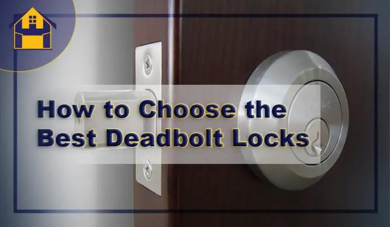 How to Choose the Best Deadbolt Locks in 2022