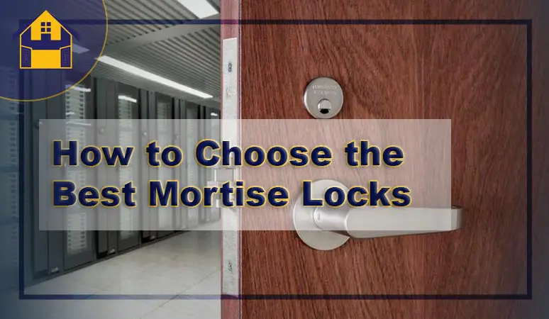 Best Mortise Locks