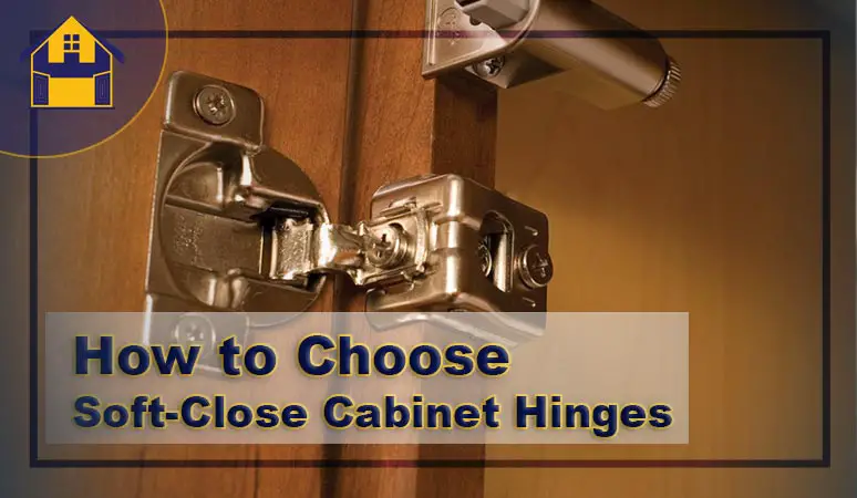 Best Soft Close Cabinet Hinges