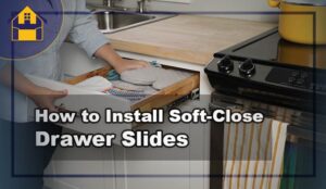 How to Install Soft-Close Drawer Slides