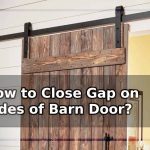 How to Close Gap on Sides of Barn Door?