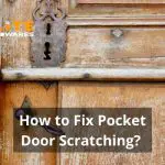 How to Fix Pocket Door Scratching