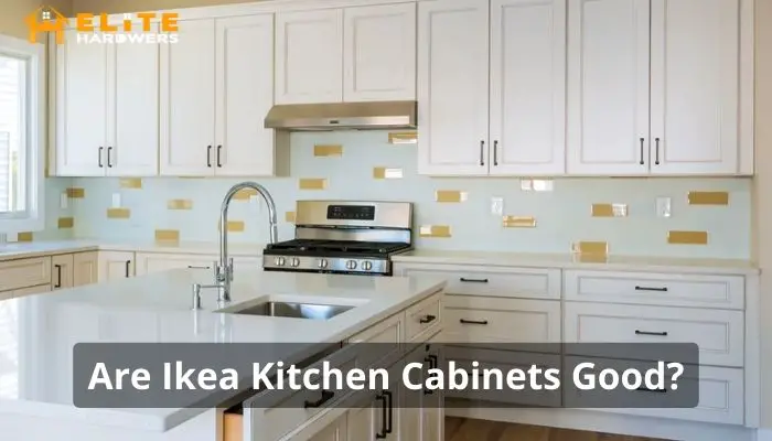 Are Ikea Kitchen Cabinets Good