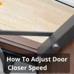 How To Adjust Door Closer Speed