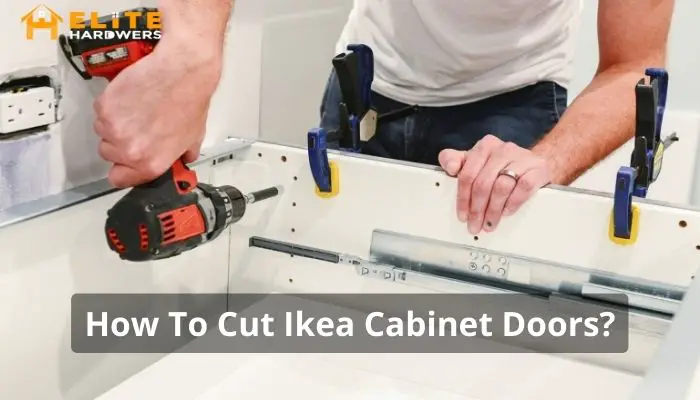 How To Cut Ikea Cabinet Doors