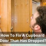 How To Fix A Cupboard Door That Has Dropped