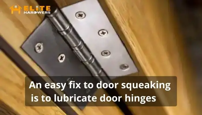 An easy fix to door squeaking is to lubricate door hinges