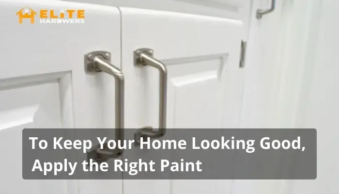 To Keep Your Home Looking Good, Apply the Right Paint