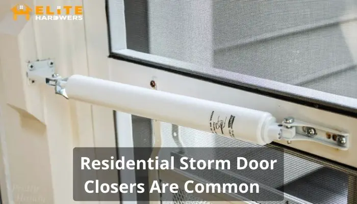 Residential Storm Door Closers Are Common