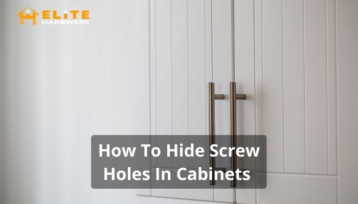 How To Hide Screw Holes In Cabinets