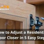 How to Adjust a Residential Door Closer