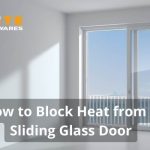 How to Block Heat from a Sliding Glass Door