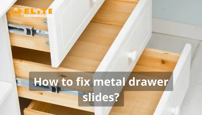 How to fix metal drawer slides