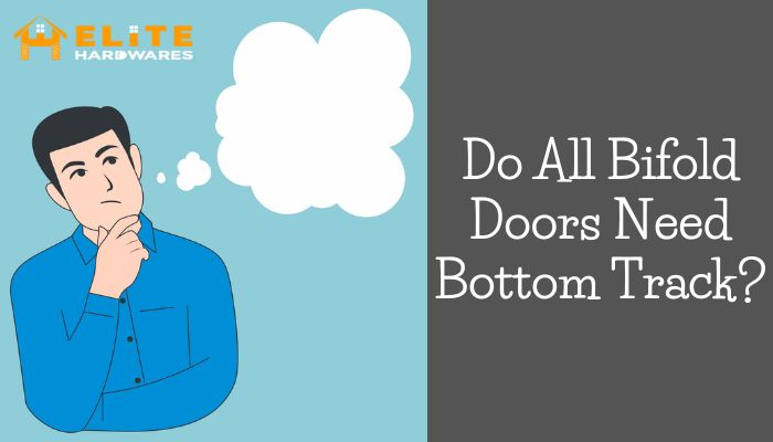 Do all bifold doors need bottom track