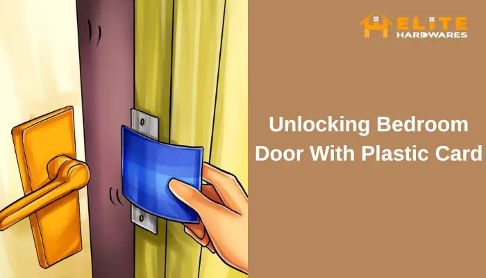  unlocking bedroom door lock with a plastic card