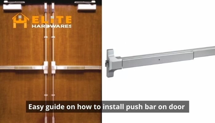 Easy guide on how to install push bar on door