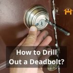 How to Drill Out a Deadbolt