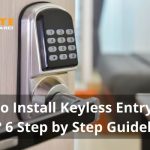 How to Install Keyless Entry Door Lock 6 Step by Step Guidelines