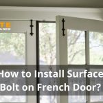 How to Install Surface Bolt on French Door