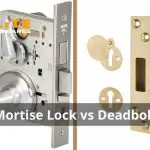 Mortise Lock vs Deadbolt