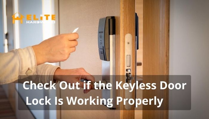 Check Out if the Keyless Door Lock Is Working Properly