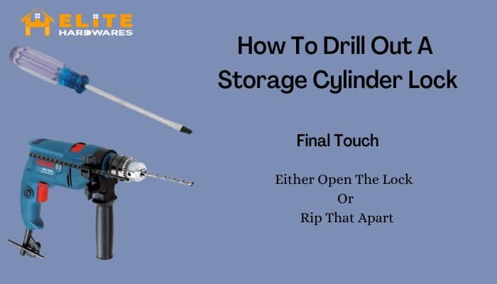 How to drill out a storage cylinder lock - final touch