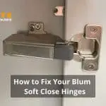 How to Fix Your Blum Soft Close Hinges