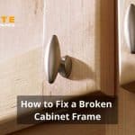 How to Fix a Broken Cabinet Frame