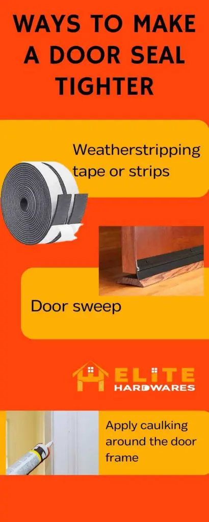 Ways to make a door seal tighter.